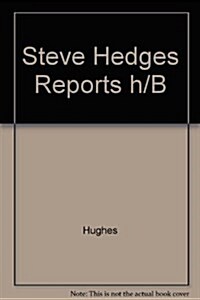 Steve Hedges Reports h/B (Hardcover)