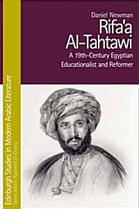 Rifa'A Al-Tahtawi : A 19th-Century Egyptian Educationalist and Reformer (Hardcover)
