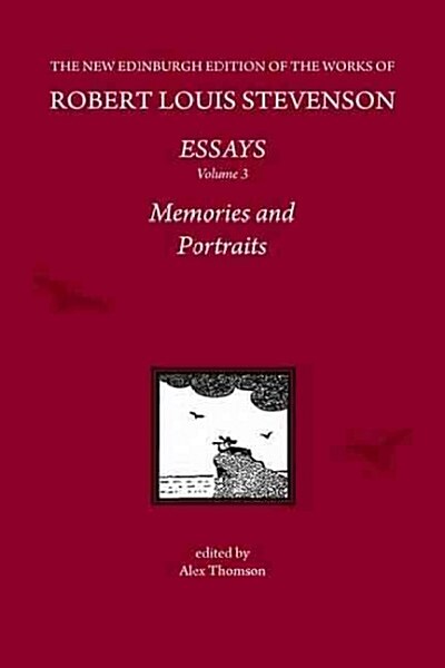 The New Edinburgh Edition of the Collected Works of Robert Louis Stevenson, Essays III : Memories and Portraits (Hardcover)