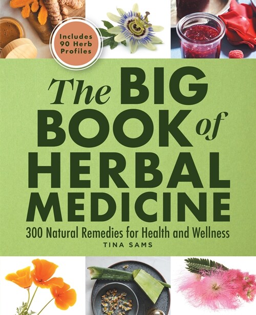 [POD] The Big Book of Herbal Medicine: 300 Natural Remedies for Health and Wellness (Paperback)