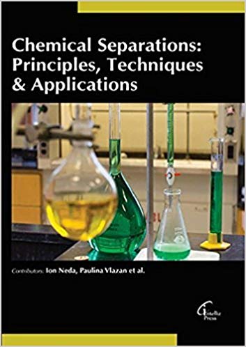 Chemical Separations: Principles, Techniques & Applications