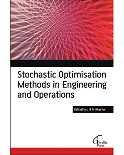 Stochastic Optimisation Methods in Engineering and Operations 