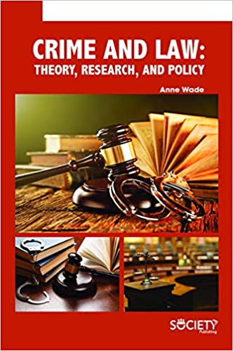 Crime and Law: Theory, Research, and Policy