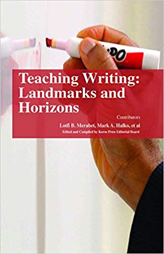 Teaching Writing: Landmarks and Horizons