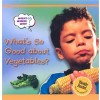 What's So Good about Vegetables?