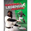 Baseball Legends in the Making