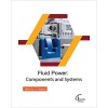 Fluid Power: Components and Systems