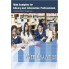 Web Analytics  for Library and Information Professionals